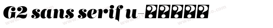 G2 sans serif u字体转换